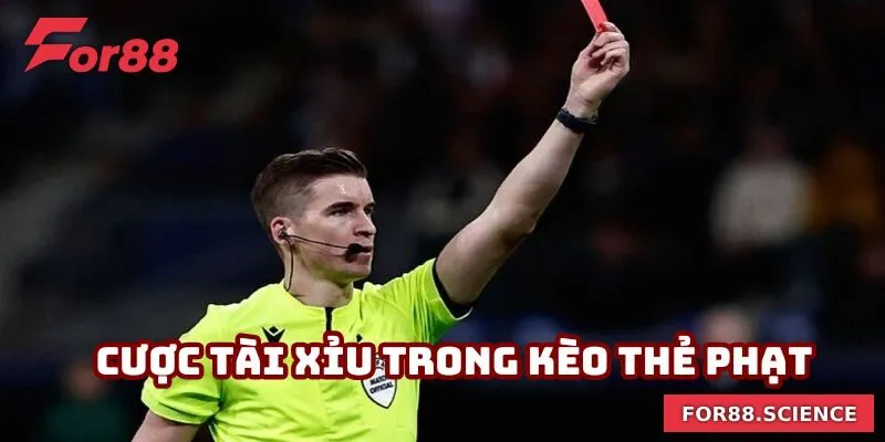 Chọn cửa tài/xỉu trong kèo thẻ phạt