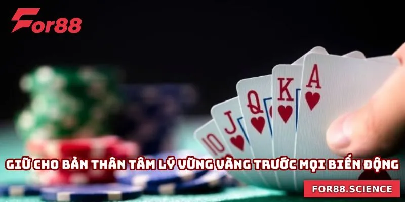 Giữ cho bản thân tâm lý vững vàng trước mọi biến động