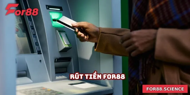 Rút Tiền For88 Nhanh, Không Lỗi - Hướng Dẫn Chuẩn Từng Bước