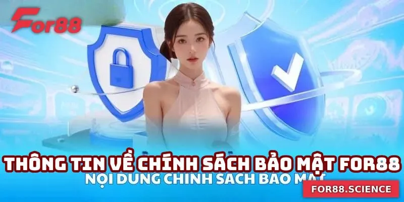 Thông tin cơ bản về chính sách bảo mật For88