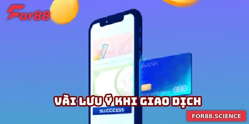 Vài lưu ý khi giao dịch